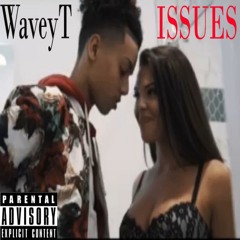 WaveyT - ISSUES