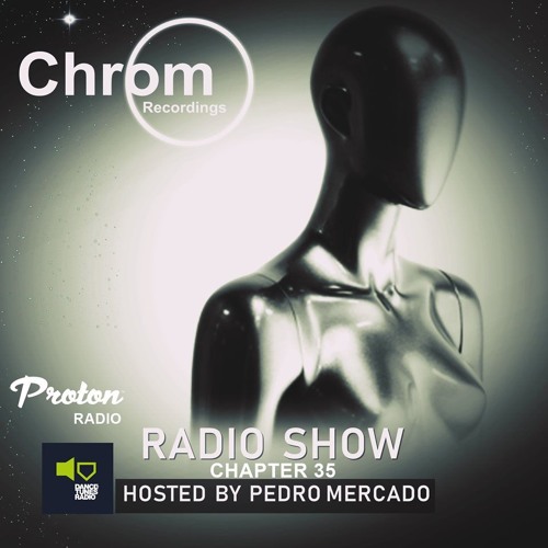 Chrom Radio Show Chapter 35 (November 2019) - Hosted by Pedro Mercado