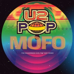 U2 - Pop MOFO (The Shakerman XXXL Pop Tart Remix)