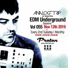 Analog Trip @  EDM Underground Sessions Vol055 | www.protonradio.com 12-11-2019 | Free Download