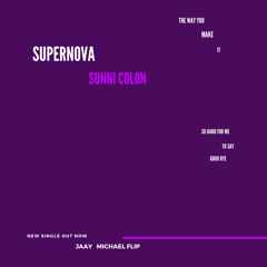 Sunni Colon - Supernova (Jaay Michael Flip)