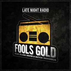 Fools Gold (ft. Kevin Donohue & Clark Smith)