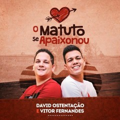 DAVID OSTENTAÇÃO - O MATUTO SE APAIXONOU (UMA MORENA DOS CABELOS GRANDES) Download