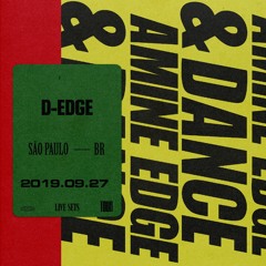 2019.09.27 - Amine Edge & DANCE @ D - Edge, São Paulo, BR