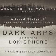Altered States III - Dark Arps presents Lokisphere Live
