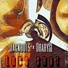 JACKBOI6 X DBABYSL - LONG SHOT - #PUTITONTHEBEAM