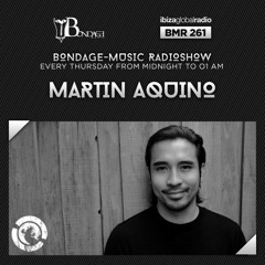Bondage Music Radio - Edition 261 mixed by Martin Aquino - Nov 2019
