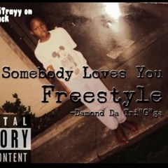 Sombodylovesyou Freestyle