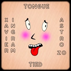 Tongue Tied(feat. Astro Zo)