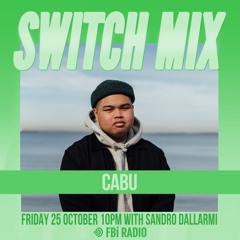 Cabu | SWITCH on FBi Radio