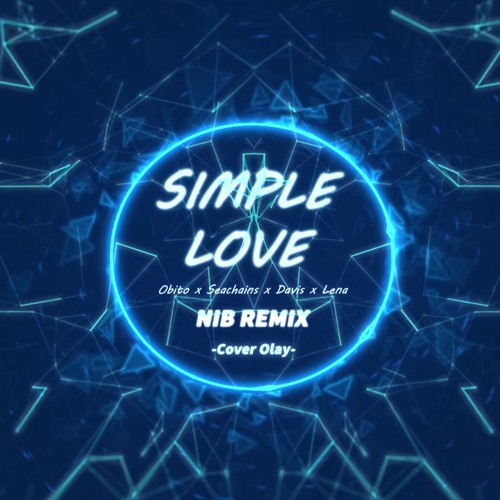 Simple Love - Obito (NIB Remix) | Cover Olay [Buy=FreeDownload]