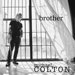 Michael Colton - Brother