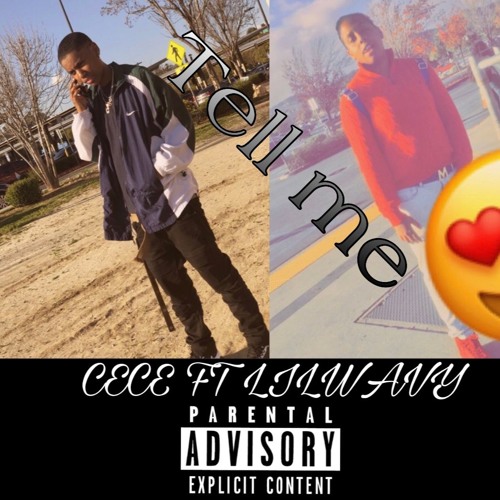 TELL ME CECE FT LILWAVY