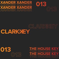 The House Key 013: Xander Guest Mix