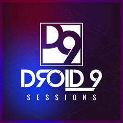 Droid9 Sessions - Monthly Radio Show