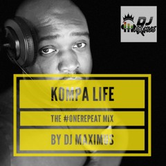 Kompa Life The #OneRepeat Mix (November 2019) By Dj Maximus
