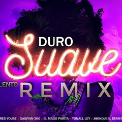 (DURO SUAVE LENTO)- Andres Youse X Remix