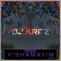 MattDubb - Adama V'shamayim - (DJ Kraz Remix)