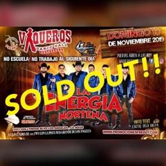 LA ENERGIA NORTENA EN VIVO DESDE VAQUEROS NIGHT CLUB 2019