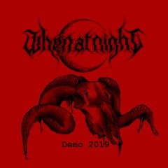 When At Night - Demo 2019 - 02 - Funeral Curtain