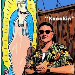 "Knockin"