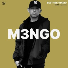 M3NGO Guest Mix - Best Self Radio