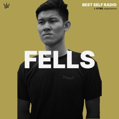 Fells Guest Mix - Best Self Radio