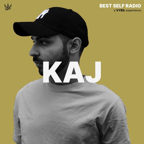Stream KAJ Guest Mix - Best Self Radio by Best Self Radio | Listen online  for free on SoundCloud
