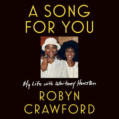 A Song for You by Robyn Crawford, read by Robyn Crawford