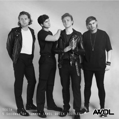 Teeth - 5SOS (AWOL QUICK BOOTLEG) ~ SKIP TO 1 MINUTE ~ FREE DOWNLOAD