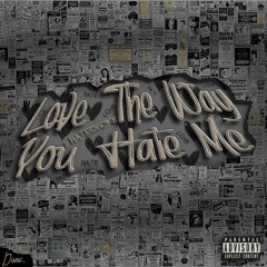 Love The Way You Hate Me (feat. HateSmoke) (prod. NextLaneBeats)
