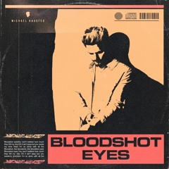 Michael Hausted - Bloodshot Eyes
