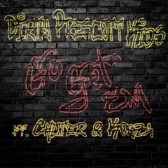 Dirty Prescott Kids - Go Get Em (ft. Chuter & Kobza)