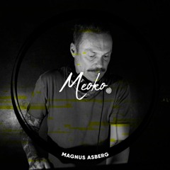 MEOKO Podcast Series | Magnus Asberg (tracklist included)