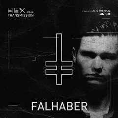 HEX Transmission #064 - Falhaber