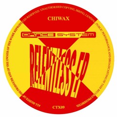 CTX09 - DANCE SYSTEM - RELENTLESS EP (CHIWAX)