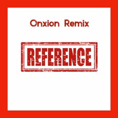 KENESSI - Reference 'D' (Onxion remix)