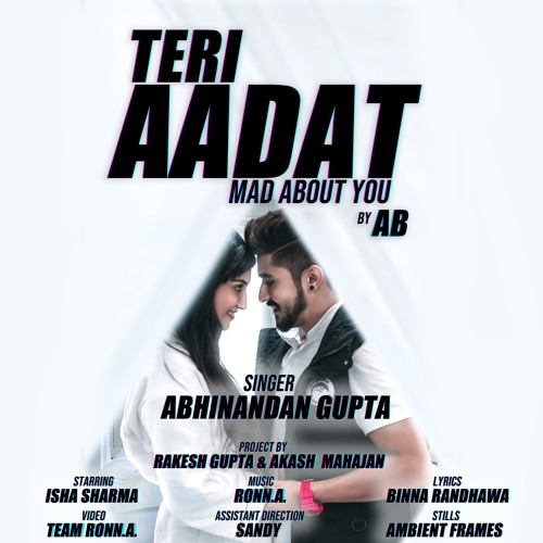 Teri Aadat | Abhinandan gupta (AB) | Ronn. A | Binna Randhawa