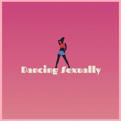 Dancing Sexually