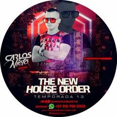Set Deejay Carlos Nieto (The New House Order )Temporada 13