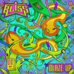 BLiSS - Blaze Up