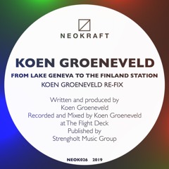 Koen Groeneveld - From Lake Geneva To The Finland Station (Koen Groeneveld Re - Fix)