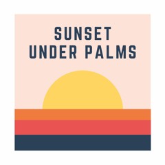 Sunset Under Palms