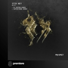 Premiere: Stiv Hey - Heist (Original Mix)- Prospect Records