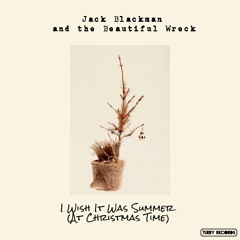 I Wish It Was Summer (At Christmas Time)