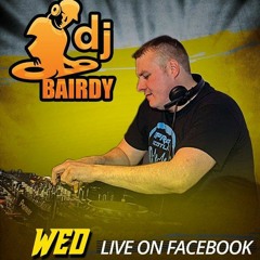 Dj Bairdy Live Wed Sesh ( Club Classics )