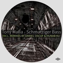 Tony Mafia - Schmutziger Bass (Daniel Oscuf Remix) (Preview)