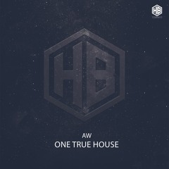 AW - One True House