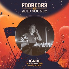 Ignite @ Foorcore VS Acid Soundz - ArtCube Gent Belgium 2019 [acid | tekno | hardcore | trancecore]