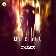 Cyber - Me & You